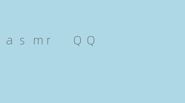 asmr QQ